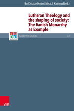 ISBN 9783525551240: Lutheran Theology and the shaping of society: The Danish Monarchy as Example – The Danish Monarchy as Example