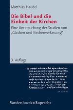 ISBN 9783525565384: Die Bibel und die Einheit der Kirchen - Eine Untersuchung der Studien von »Glauben und Kirchenverfassung«