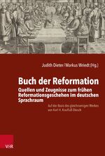 ISBN 9783525567272: Buch der Reformation - Quellen und Zeugnisse zum frühen Reformationsgeschehen im deutschen Sprachraum. Auf der Basis des gleichnamigen Werkes von Karl H. Kaulfuß-Diesch