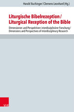 ISBN 9783525567296: Liturgische Bibelrezeption/Liturgical Reception of the Bible – Dimensionen und Perspektiven interdisziplinärer Forschung/Dimensions and Perspectives of Interdisciplinary Research