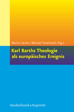 ISBN 9783525569641: Karl Barths Theologie als europäisches Ereignis