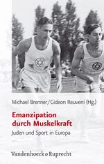 Emanzipation durch Muskelkraft – Juden und Sport in Europa