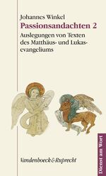 ISBN 9783525595091: Passionsandachten 2. Auslegungen von Texten des Matthäus- und Lukasevangeliums (Dienst am Wort: Die Reihe fÃ¼r Gottesdienst und Gemeindearbeit, Band 101)