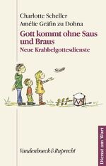 Gott kommt ohne Saus und Braus - Neue Krabbelgottesdienste