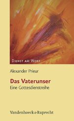 ISBN 9783525595237: Das Vaterunser - Eine Gottesdienstreihe