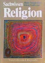 ISBN 9783525612675: Sachwissen Religion – Ein Begleit- und Arbeitsbuch für den Religionsunterricht in der Sekundarstufe II und für die Erwachsenenbildung