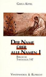 Kittel Gisela: Der Name über alle Namen Kittel Gisela: Der Name über alle Namen