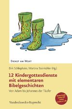 ISBN 9783525630402: 12 Kindergottesdienste mit elementaren Bibelgeschichten - Von Adam bis Johannes der Täufer