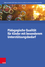 ISBN 9783525702703: Pädagogische Qualität für Kinder mit besonderem Unterstützungsbedarf: Armut, Entwicklungsgefährdung und Fluchterfahrung im Blick