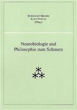 Neurobiologie und Philosophie zum Schmerz