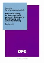 ISBN 9783527272181: Wasserforschung im Spannungsfeld zwischen Gegenwartsbewältigung und Zukunftssicherung. Denkschrift. Mitglieder der Senatskommission für Wasserforschung.