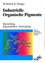 Industrielle Organische Pigmente - Herstellung, Eigenschaften, Anwendung