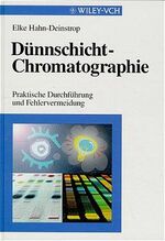 ISBN 9783527288731: Dünnschicht-Chromatographie - Praktische Durchführung und Fehlervermeidung