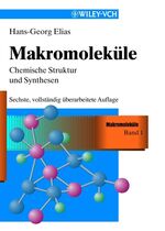 ISBN 9783527298723: Makromoleküle: Set mit 4 Bänden / Chemische Struktur und Synthesen: Chemische Struktur und Synthesen – Sechste, vollstandig überarbeitete Auflage (ELIAS Makromolekule) Elias, Hans G