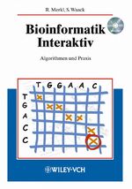 ISBN 9783527306626: Bioinformatik Interaktiv: Algorithmen und Praxis (Greim/Henschler: Occupational Toxicants) Merkl, Rainer und Waack, Stephan