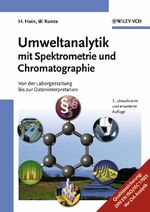 ISBN 9783527307807: Umweltanalytik mit Spektrometrie und Chromatographie / Von der Laborgestaltung bis zur Dateninterpretation