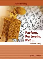 ISBN 9783527307890: Parfum, Portwein, PVC ... - Chemie im Alltag