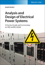 ISBN 9783527341375: Analysis and Design of Electrical Power Systems. 2 volumes | A Practical Guide and Commentary on NEC and IEC 60364 | Ismail Kasikci | Buch | 528 S. | Englisch | 2022 | Wiley-VCH GmbH