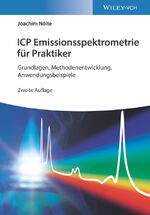 ISBN 9783527346585: ICP Emissionsspektrometrie für Praktiker - Grundlagen, Methodenentwicklung, Anwendungsbeispiele