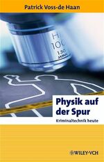 ISBN 9783527405169: Physik auf der Spur - Kriminaltechnik heute