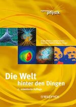 ISBN 9783527408726: Die Welt hinter den Dingen. Highlights der Physik.