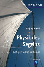 ISBN 9783527411061: Physik des Segelns – Wie Segeln wirklich funktioniert