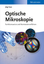 ISBN 9783527411276: Optische Mikroskopie - Funktionsweise und Kontrastierverfahren