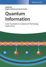 ISBN 9783527413539: Quantum Information - From Foundations to Quantum Technology Applications