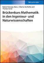 ISBN 9783527413782: Brückenkurs Mathematik in den Ingenieur- und Naturwissenschaften