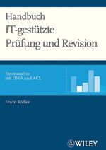 ISBN 9783527502318: Handbuch IT-gestützte Prüfung und Revision - Datenanalyse mit IDEA und ACL