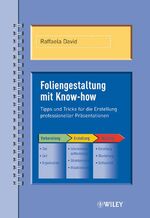 ISBN 9783527502349: Foliengestaltung mit Know-how - Tipps und Tricks für die Erstellung professioneller Präsentationen