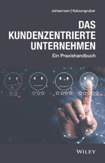 ISBN 9783527510894: Das kundenzentrierte Unternehmen – Ein Praxishandbuch