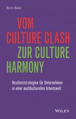 ISBN 9783527512010: Vom Culture Clash zur Culture Harmony | Resilienzstrategien für Unternehmen in einer multikulturellen Arbeitswelt | Büsra Bakar | Buch | 240 S. | Deutsch | 2025 | Wiley-VCH GmbH | EAN 9783527512010