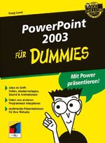 ISBN 9783527701193: PowerPoint 2003 für Dummies. Mit Power präsentieren! von Doug Lowe