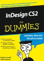 ISBN 9783527702329: InDesign CS2 für Dummies (Fur Dummies) von Barbara Assadi (Autor), Galen Gruman (Autor), Claudia Herling (Übersetzer), Oliver Leu (Übersetzer)