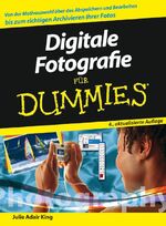 ISBN 9783527702343: Digitale Fotografie für Dummies