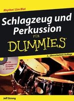 ISBN 9783527703425: Schlagzeug und Perkussion für Dummies