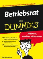 Margarete Graf: Betriebsrat für Dummies 