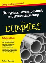 ISBN 9783527709113: Übungsbuch Werkstoffkunde und Werkstoffprüfung für Dummies