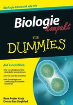 ISBN 9783527710324: Biologie kompakt für Dummies: Auf einen Blick: Die verschiedenen Teile einer Zelle kennenlernen. Darwin und die Evolution. Die Grundlagen von Zellteilung und Genetik verstehen