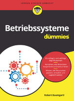 ISBN 9783527718139: Betriebssysteme für Dummies