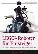 ISBN 9783527760596: LEGO-Roboter für Einsteiger - Mit 5 coolen Roboterbeispielen für LEGO® MINDSTORMS® EV3