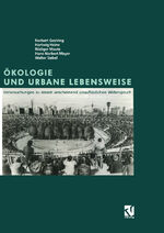 ISBN 9783528024208: Ökologie und Urbane Lebensweise - Untersuchungen zu einem anscheinend unauflöslichen Widerspruch