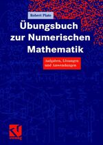 ISBN 9783528032098: Übungsbuch zur Numerischen Mathematik – Aufgaben, Lösungen und Anwendungen