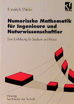 ISBN 9783528038182: Numerische Mathematik für Ingenieure und Naturwissenschaftler: Eine Einführung für Studium und Praxis. (Viewegs Fachbücher der Technik).