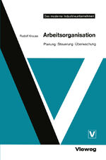ISBN 9783528041045: Arbeitsorganisation - Planung · Steuerung · Überwachung