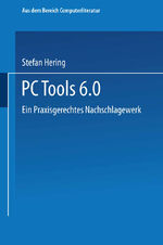 ISBN 9783528047443: PC Tools 6. 0 - Ein Praxisgerechtes Nachschlagewerk