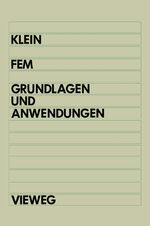 Bernd Klein: FEM / Grundlagen und Anwend