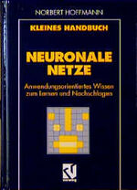 ISBN 9783528052393: Kleines Handbuch Neuronale Netze – Anwendungsorientiertes Wissen zum Lernen und Nachschlagen