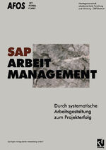 ISBN 9783528055363: SAP, Arbeit, Management - Durch systematische Arbeitsgestaltung zum Projekterfolg